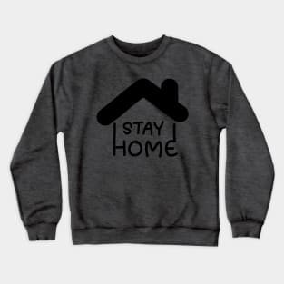 stay home logo Crewneck Sweatshirt